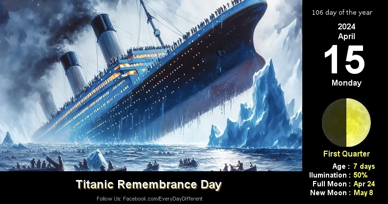 Titanic Remembrance Day - April 15